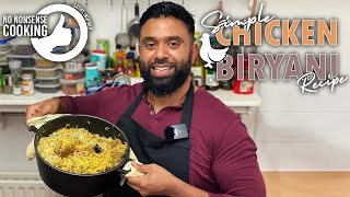 Simple No Nonsense Chicken Biriyani Recipe  Easy Step By Step Tutorial [upl. by Cusick512]