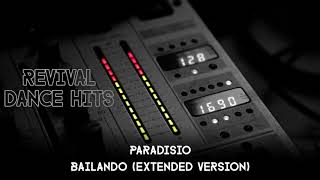 Paradisio  Bailando Extended Version HQ [upl. by Par633]