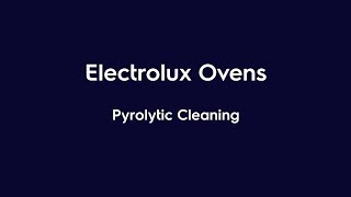 Pyrolytic Cleaning Oven  Electrolux Cooking [upl. by Euphemia]