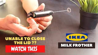 IKEA Milk Frother Battery Installation and Trick To Close the Lid [upl. by Hedberg584]