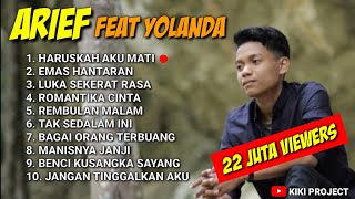 YOLANDA FEAT ARIEF FULL ALBUM 2023  HARUSKAH AKU MATI [upl. by Cousins657]