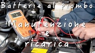 Batterie al piombo  Manutenzione e ricarica [upl. by Aissila]