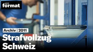 Hinter Gittern Strafvollzug Schweiz I Doku von NZZ Format 2011 [upl. by Muslim]