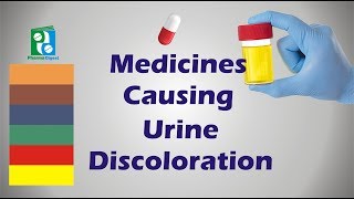 Medicines Causing Urine Discoloration [upl. by Bellda]