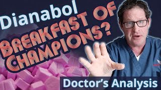 Dianabol the Breakfast of Champions  Doctors Analysis of Side Effects amp Properties [upl. by Hubsher]