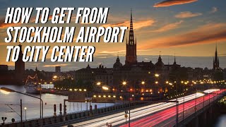 How to get from Stockholms Airport to City Center [upl. by Freberg]