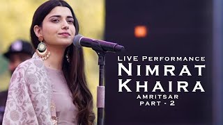 Nimrat Khaira LIVE Performance Part 2  Amritsar  KaYB Films [upl. by Diao]