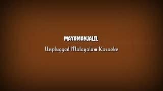 Mayamanjalil Unplugged Karaoke [upl. by Haelahk]