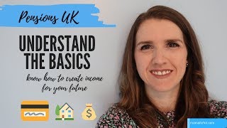 Pensions UK explained  Pension Basics [upl. by Ettelohcin787]