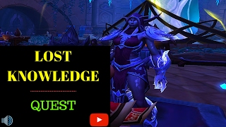 Lost Knowledge Quest WoW [upl. by Anisamot]