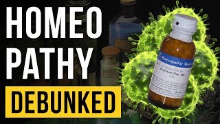 Homeopathy  Debunked [upl. by Allyson451]