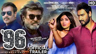 96 Movie Official Trailer Ajay Devgan Shilpa Shetti Rajnikant [upl. by Aleel]