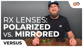 Polarized VS Mirrored Lenses for Sunglasses  SportRx [upl. by Arnst]