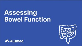 Assessing Bowel Function  Ausmed Explains [upl. by Fowler]