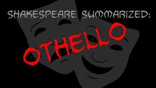 Shakespeare Summarized Othello [upl. by Tabbi]