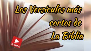 Los VERSÍCULOS más CORTOS de la BIBLIA [upl. by Terrence]