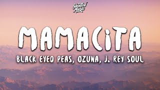 Black Eyed Peas Ozuna J Rey Soul  MAMACITA Lyrics [upl. by Moss]