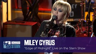 Miley Cyrus “Edge of Midnight” on the Stern Show [upl. by Cedar]