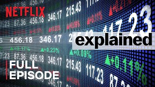 Explained  The Stock Market  FULL EPISODE  Netflix [upl. by Bittencourt555]