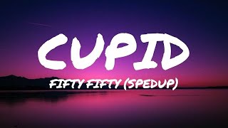 1 Hour FIFTY FIFTY  Cupid sped up Twin Version Lyrics [upl. by Ylrae662]