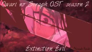 Owari no Seraph Season 2 OST  Extinction Evil FULL HD [upl. by Ginevra]