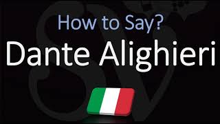 How to Pronounce Dante Alighieri CORRECTLY Italian amp English Pronunciation [upl. by Hughett285]