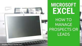 How to Manage Prospects or Leads in Excel [upl. by Elleynad]