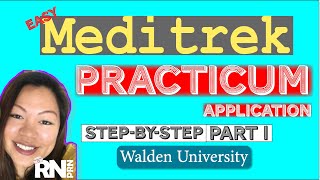 Meditrek Practicum Application WaldenU NP Program StepbyStep Part 1 [upl. by Enirehtac]