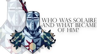 Dark Souls 3 Lore Who Was Solaire And What Became Of Him [upl. by Karna267]