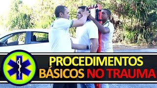 PROCEDIMENTOS BÁSICOS NO TRAUMA APH [upl. by Nayk322]