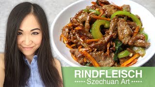 REZEPT Rindfleisch Szechuan Art  chinesisches gebratenes Rindfleisch [upl. by Vernier]