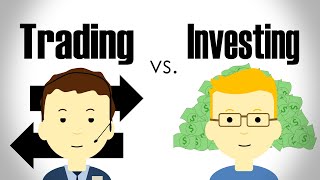 The Difference Between Trading and Investing [upl. by Bevon]