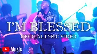 Jermaine Edwards  Im Blessed Lyric Video [upl. by Aihcila]