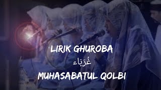 Lirik Ghuroba  Muhasabatul Qolbi terbaru [upl. by Lang554]