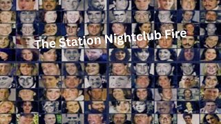 The Station Nightclub Fire [upl. by Blondelle]