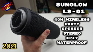 Powerful Portable 40W Stereo IPX7 Waterproof 200 Party sync Bluetooth Speaker  SUNGLOW LS01 [upl. by Arri]