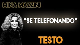 Se telefonando  Mina  TESTO ᴴᴰ lyrics [upl. by Xylia420]