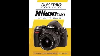 Nikon D40 Instructional Guide By QuickPro Camera Guides [upl. by Assiran784]