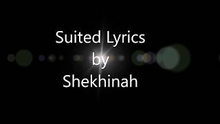 Shekhinah  Suited Lyrics [upl. by Gredel760]