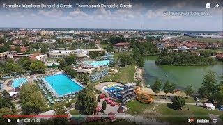 Termálne kúpalisko Dunajská Streda  Thermalpark Kemping [upl. by Krysta718]