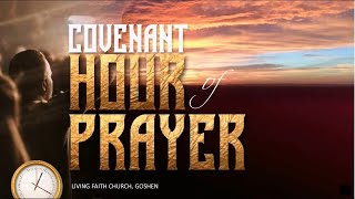 COVENANT HOUR OF PRAYER  NOVEMBER 20 2024  LIVING FAITH CHURCH GOSHEN [upl. by Tezile]