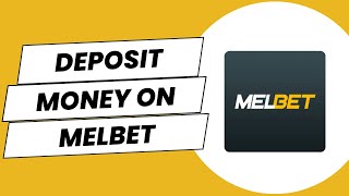 How to Deposit on Melbet 2024 [upl. by Eleen625]