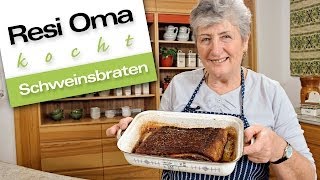 Resi Oma kocht  Schweinsbraten [upl. by Clementis]