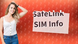 Does SafeLink send you a SIM card [upl. by Leiuqese]