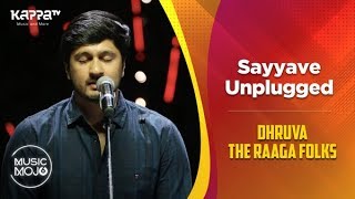 Sayyave Unplugged  Dhruva The Raaga Folks  Music Mojo Season 6  Kappa TV [upl. by Booma820]