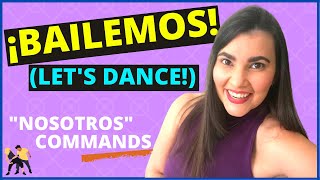 HOW TO FORM NOSOTROS COMMANDS  HOW TO SAY LET’S IN SPANISH [upl. by Ahsieka]