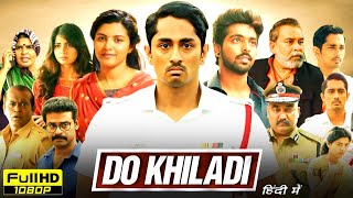 Do Khiladi Full Movie In Hindi Dubbed  Siddharth GV Prakash Kashmira Pardeshi  Reviews amp Facts [upl. by Ahsercul]