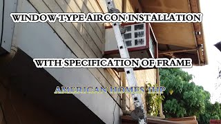 WINDOW TYPE INVERTER AIRCON 1HP INSTALLATION BRAND AMERICAN HOMES [upl. by Kirwin]