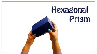 How to Make a Hexagonal Prism [upl. by Nairehs]