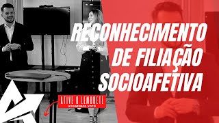 DIREITO DE FAMÍLIA Reconhecimento de filiação socioafetiva [upl. by Slaby]